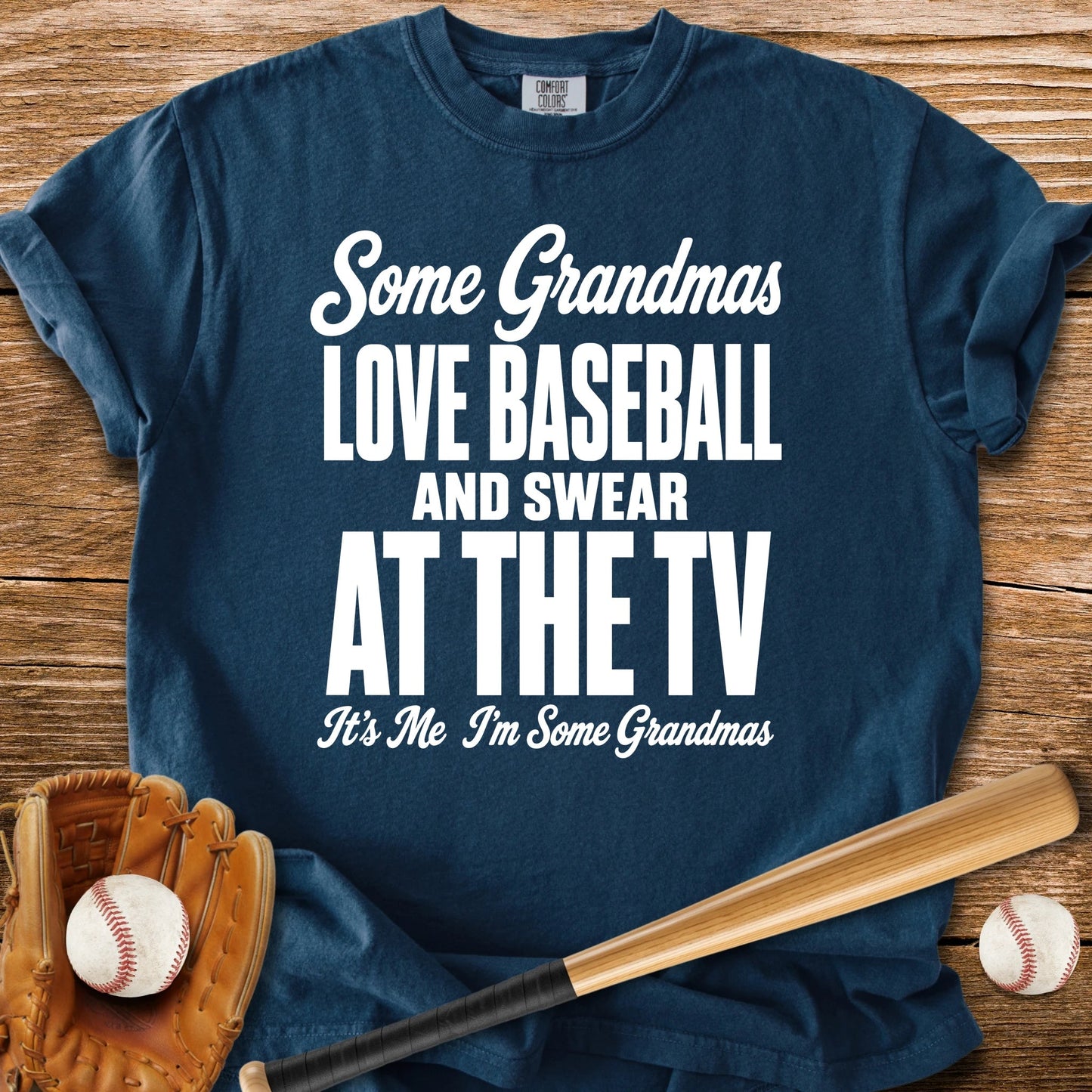 Some Grandmas Love Baseball - HomeRun PrintsComfort Colors