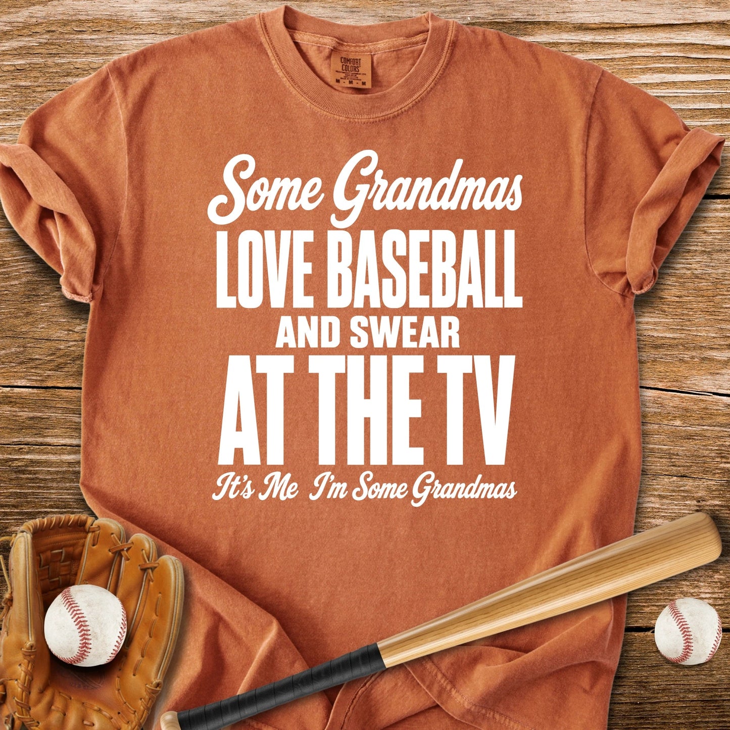 Some Grandmas Love Baseball - HomeRun PrintsComfort Colors