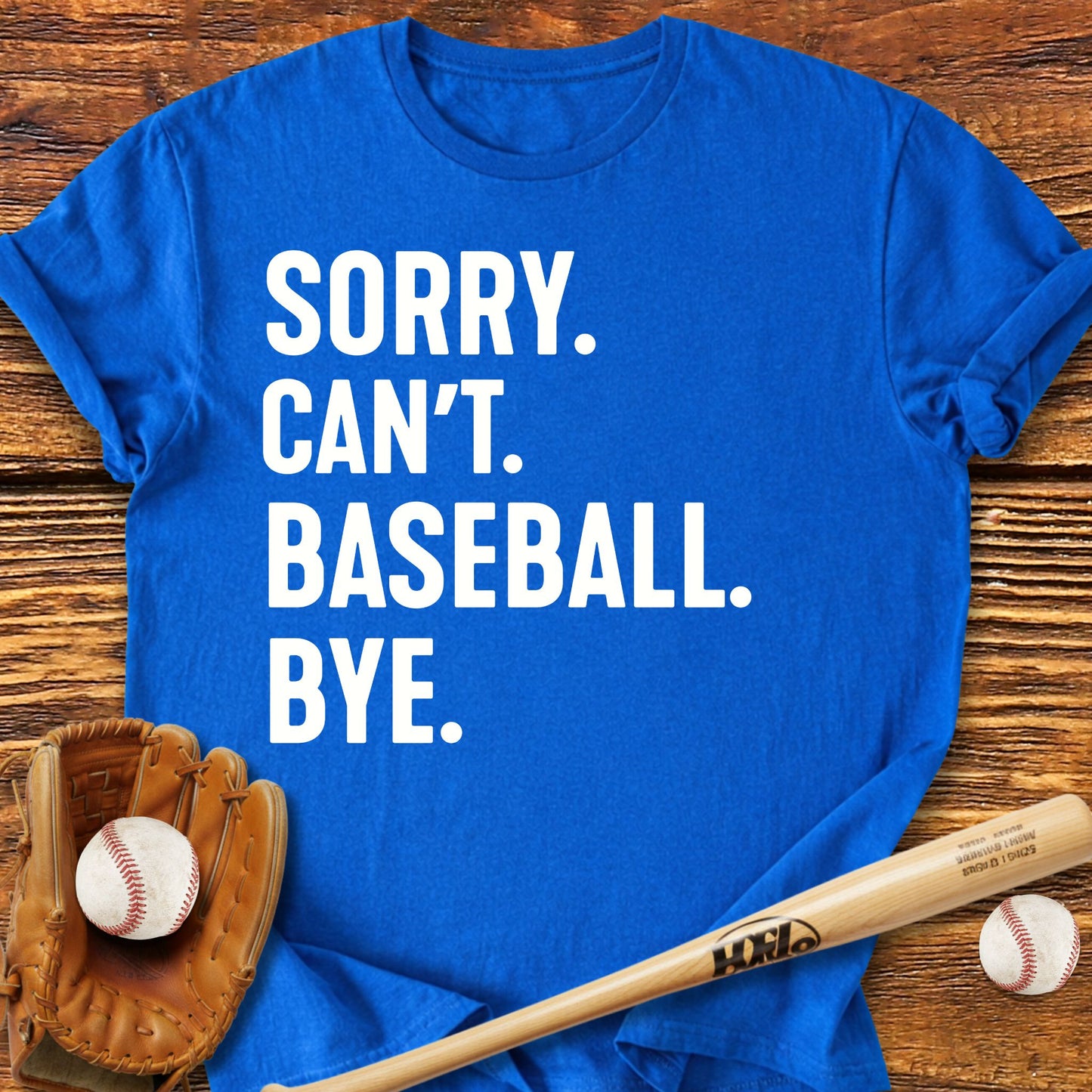 Sorry Can't Baseball T-Shirt - HomeRun PrintsT-Shirt