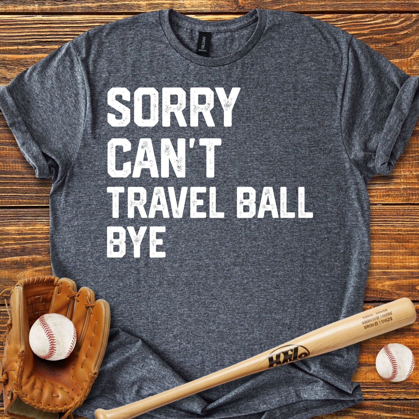 Sorry Can't Travel Ball T-Shirt - HomeRun PrintsT-Shirt