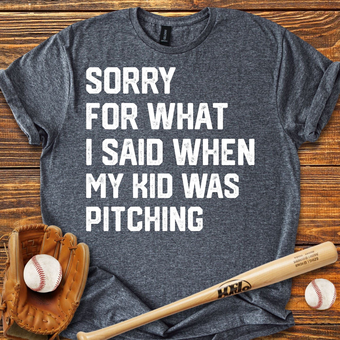 Sorry For What I Said T-Shirt - HomeRun PrintsT-Shirt