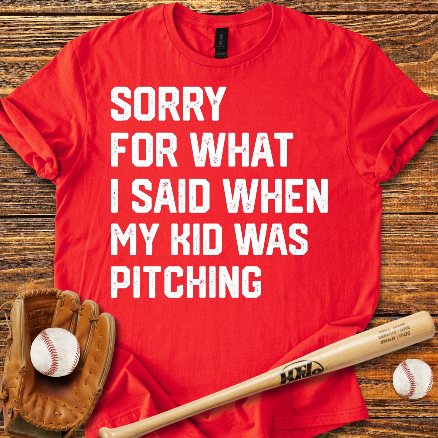 Sorry For What I Said T-Shirt - HomeRun PrintsT-Shirt