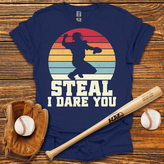 Steal I Dare You Catcher T-Shirt - HomeRun PrintsT-Shirt