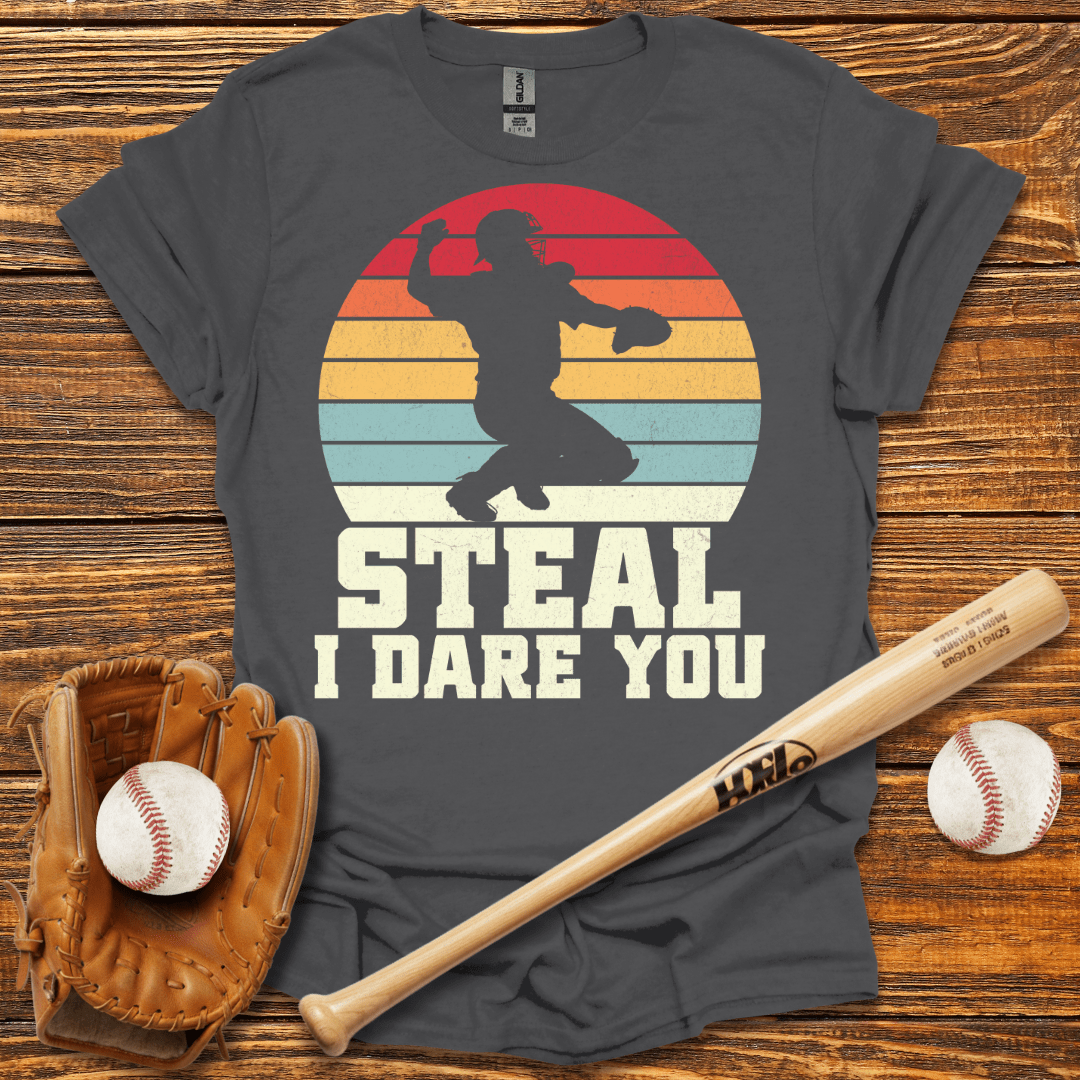 Steal I Dare You Catcher T-Shirt - HomeRun PrintsT-Shirt
