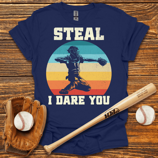 Steal I Dare You Catcher T-Shirt - HomeRun PrintsT-Shirt