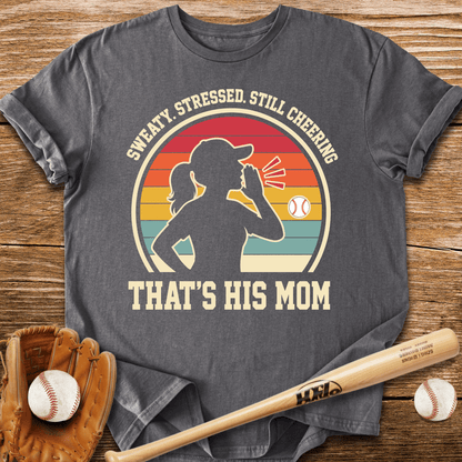 Sweaty Stressed Baseball Mom T-Shirt - HomeRun PrintsT-Shirt