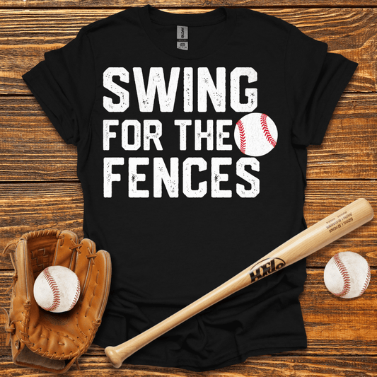 Swing For The Fences T-Shirt - HomeRun PrintsT-Shirt