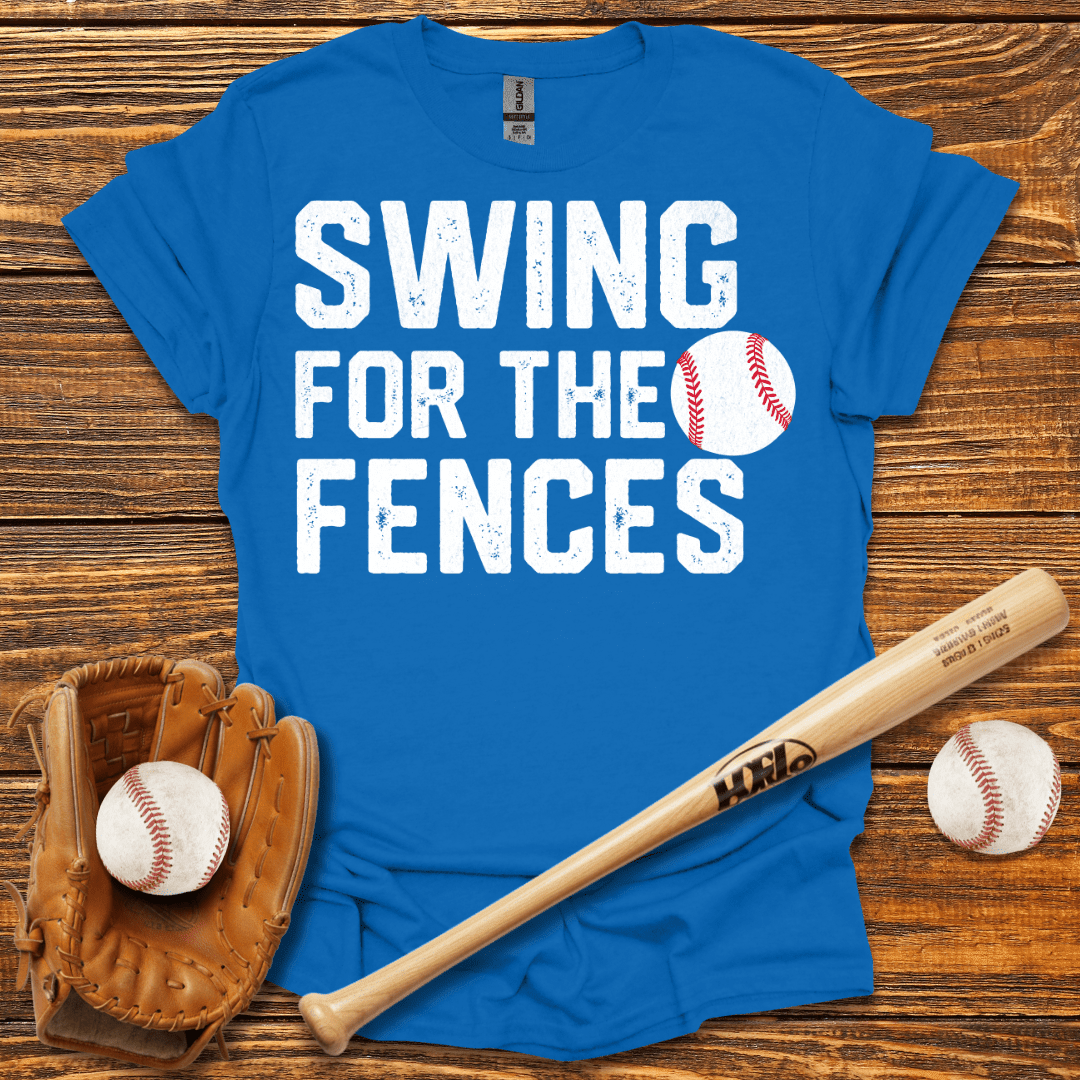 Swing For The Fences T-Shirt - HomeRun PrintsT-Shirt