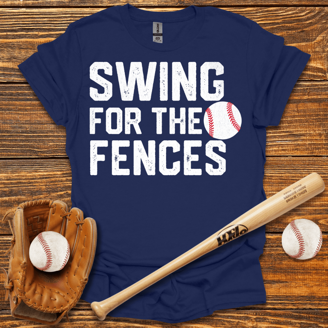 Swing For The Fences T-Shirt - HomeRun PrintsT-Shirt