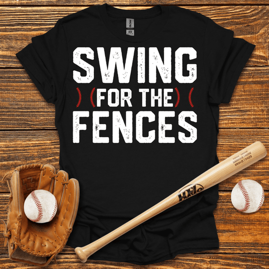 Swing For The Fences T-Shirt - HomeRun PrintsT-Shirt