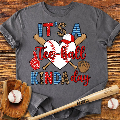 Tee Ball Kinda Day T-Shirt - HomeRun PrintsT-Shirt