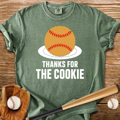 Thanks For The Cookie - HomeRun PrintsComfort Colors