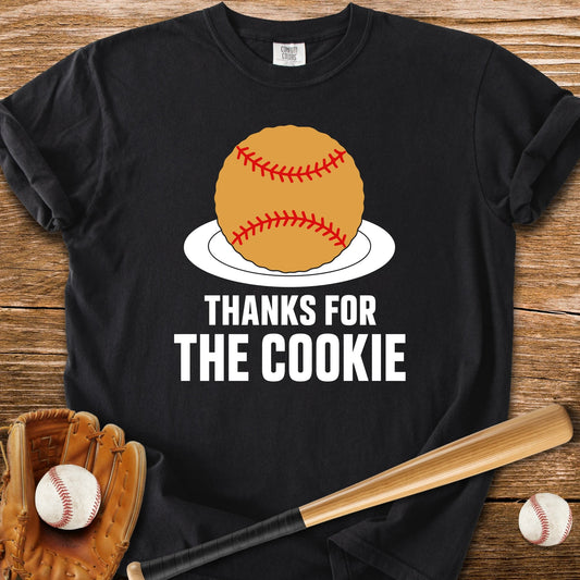 Thanks For The Cookie - HomeRun PrintsComfort Colors