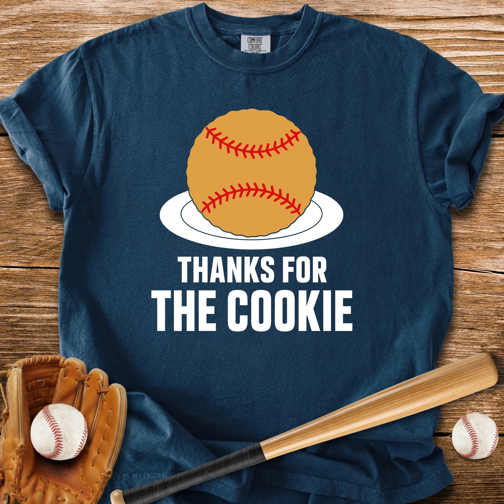 Thanks For The Cookie - HomeRun PrintsComfort Colors