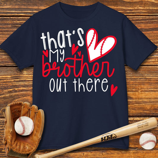 That's My Brother Out There Kids T-shirt - HomeRun PrintsKids clothes