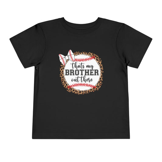 That's My Brother Out There Kids T-Shirt Toodler Tee - HomeRun PrintsKids clothes