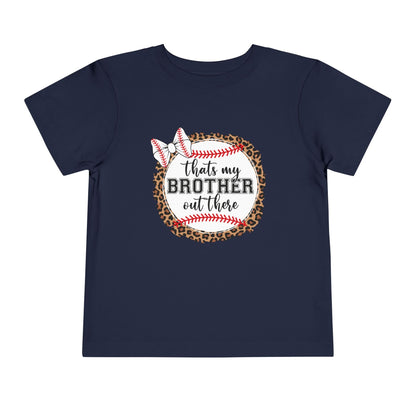 That's My Brother Out There Kids T-Shirt Toodler Tee - HomeRun PrintsKids clothes