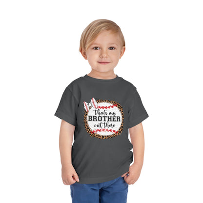 That's My Brother Out There Kids T-Shirt Toodler Tee - HomeRun PrintsKids clothes