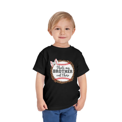 That's My Brother Out There Kids T-Shirt Toodler Tee - HomeRun PrintsKids clothes