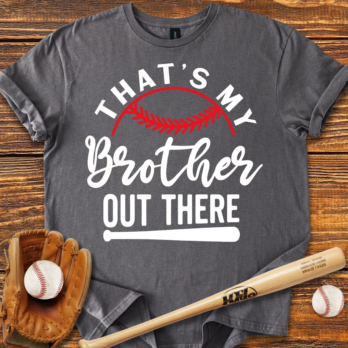 That's My Brother Out There T-shirt - HomeRun PrintsT-Shirt
