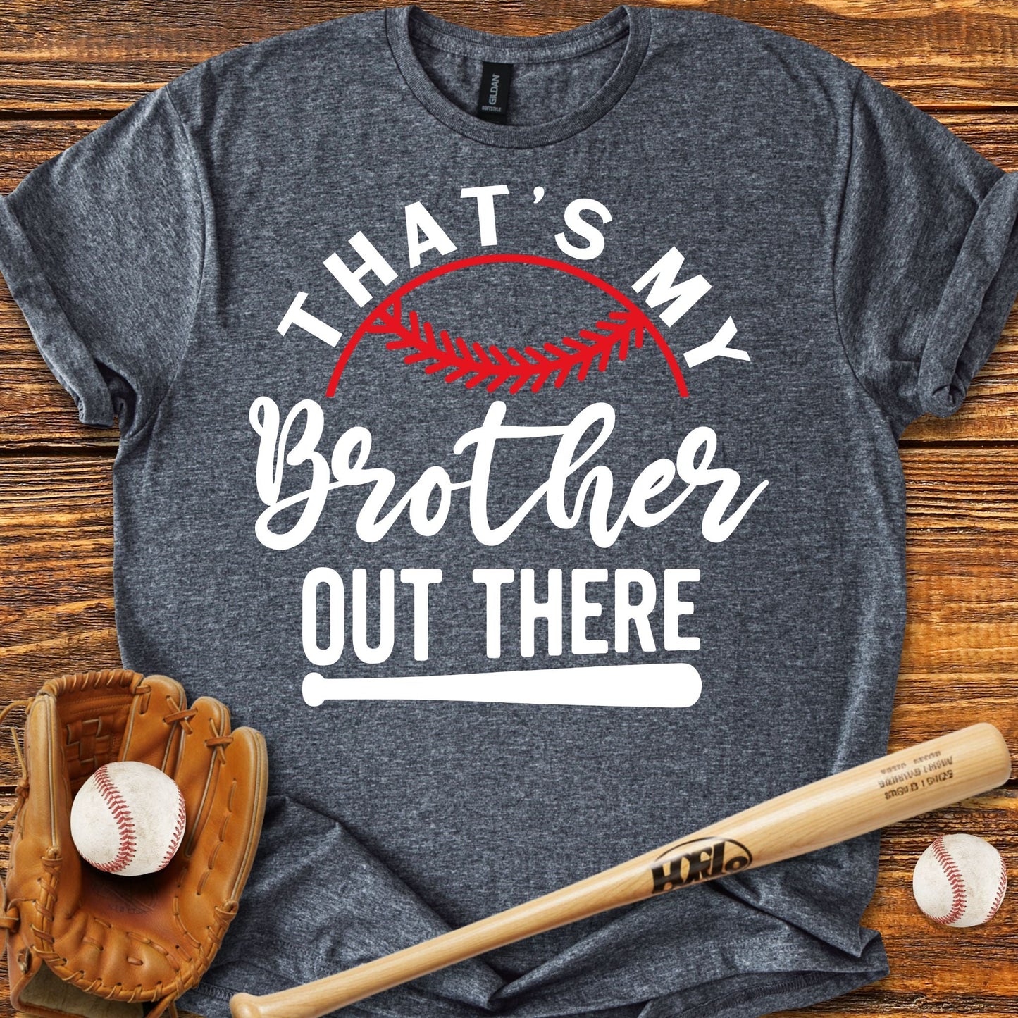 That's My Brother Out There T-shirt - HomeRun PrintsT-Shirt