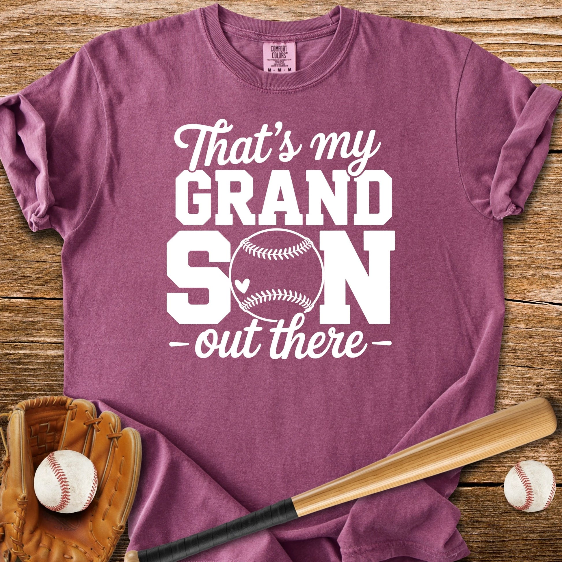 That's My Grandson Out There - HomeRun PrintsComfort Colors