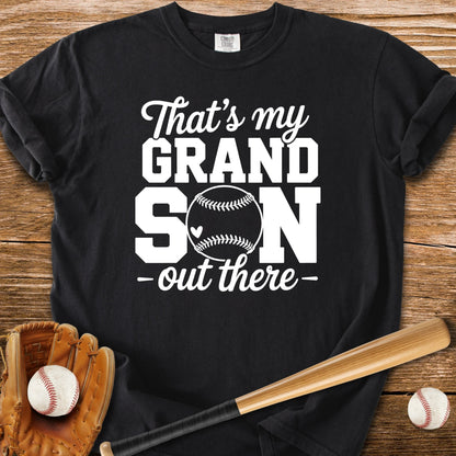 That's My Grandson Out There - HomeRun PrintsComfort Colors