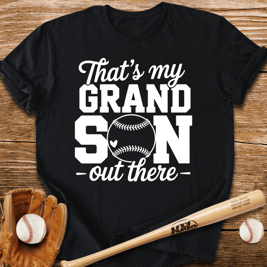 That's My Grandson Out There T-Shirt - HomeRun PrintsT-Shirt