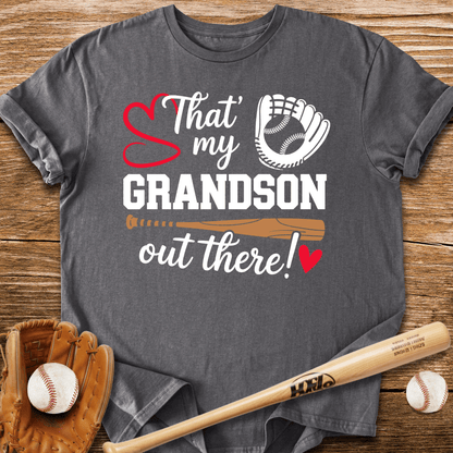 That's My Grandson Out There T-Shirt - HomeRun PrintsT-Shirt