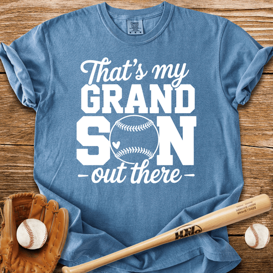 That's My Grandson Out There T-Shirt - HomeRun PrintsComfort Colors