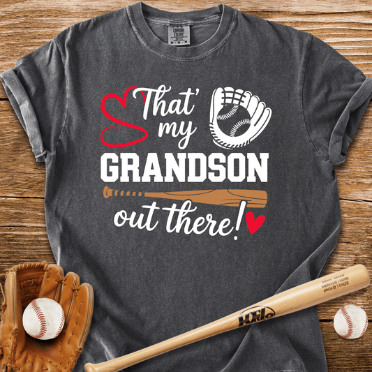 That's My Grandson Out There T-Shirt - HomeRun PrintsComfort Colors