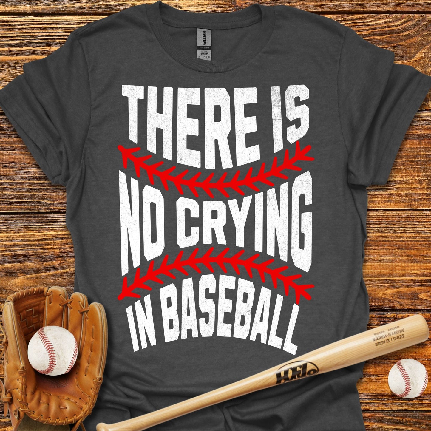 There Is No Crying In T-Shirt - HomeRun PrintsT-Shirt