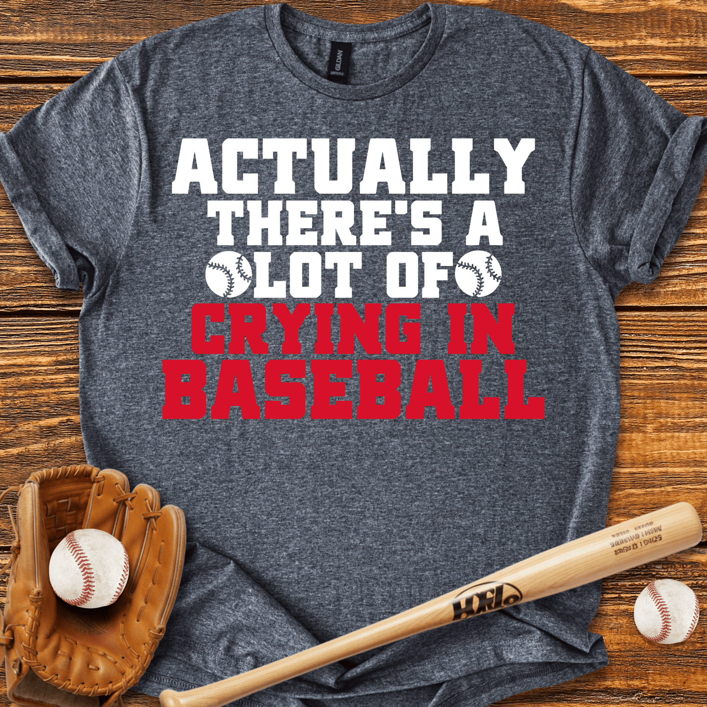 There's A Lot of Crying in T-Shirt - HomeRun PrintsT-Shirt