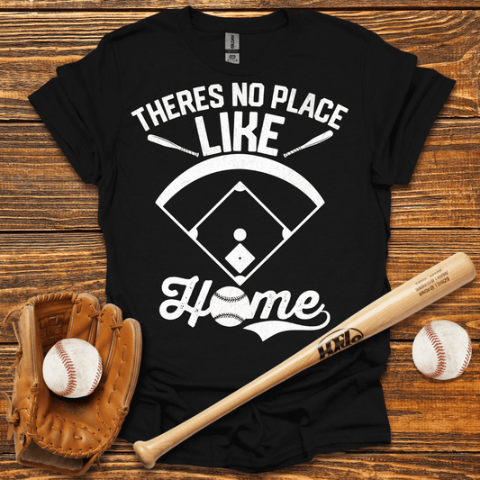 There's No Place Like Home T-Shirt - HomeRun PrintsT-Shirt