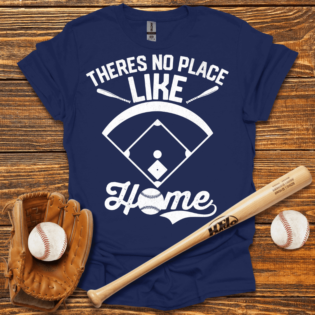 There's No Place Like Home T-Shirt - HomeRun PrintsT-Shirt