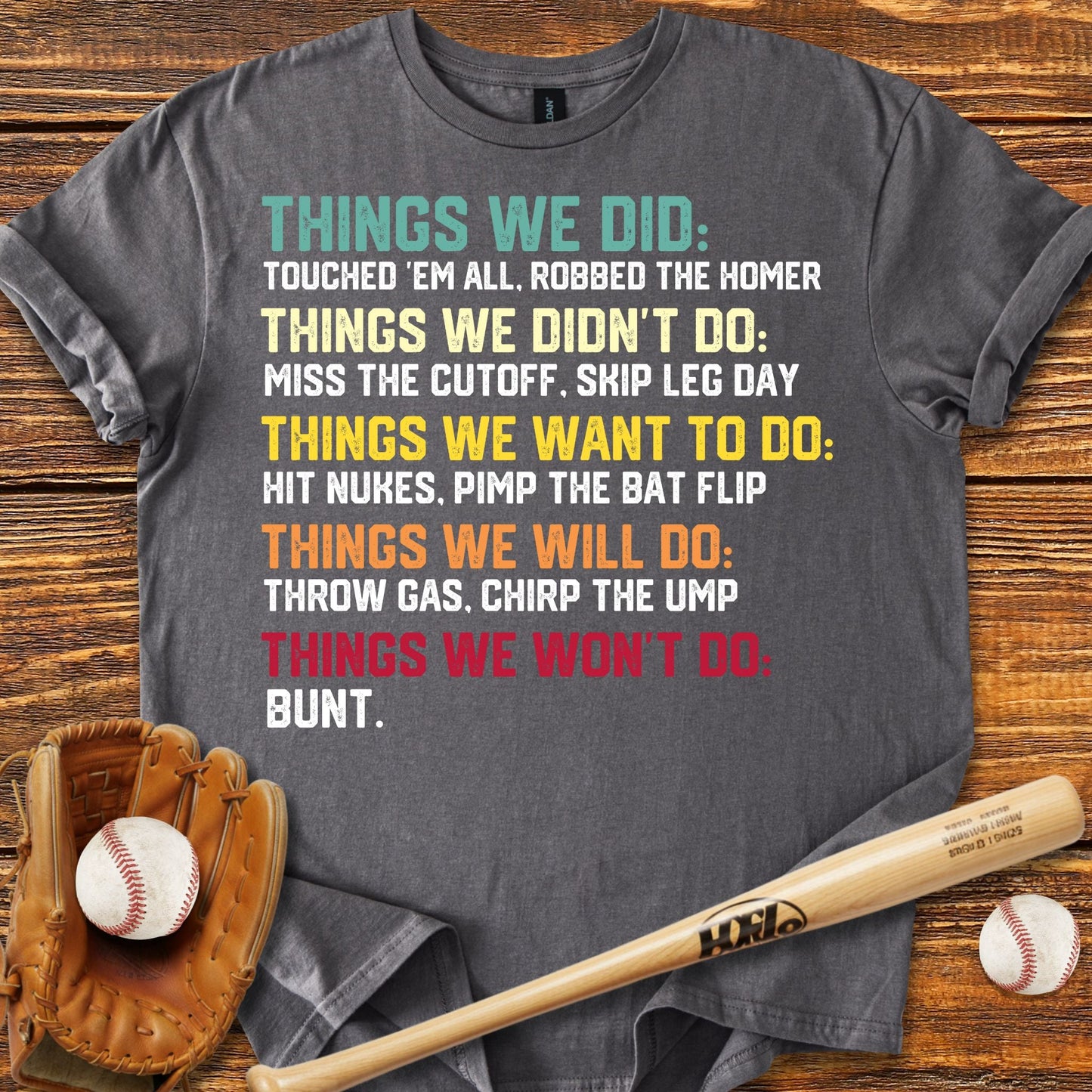 Things We Did Baseball T-Shirt - HomeRun PrintsT-Shirt