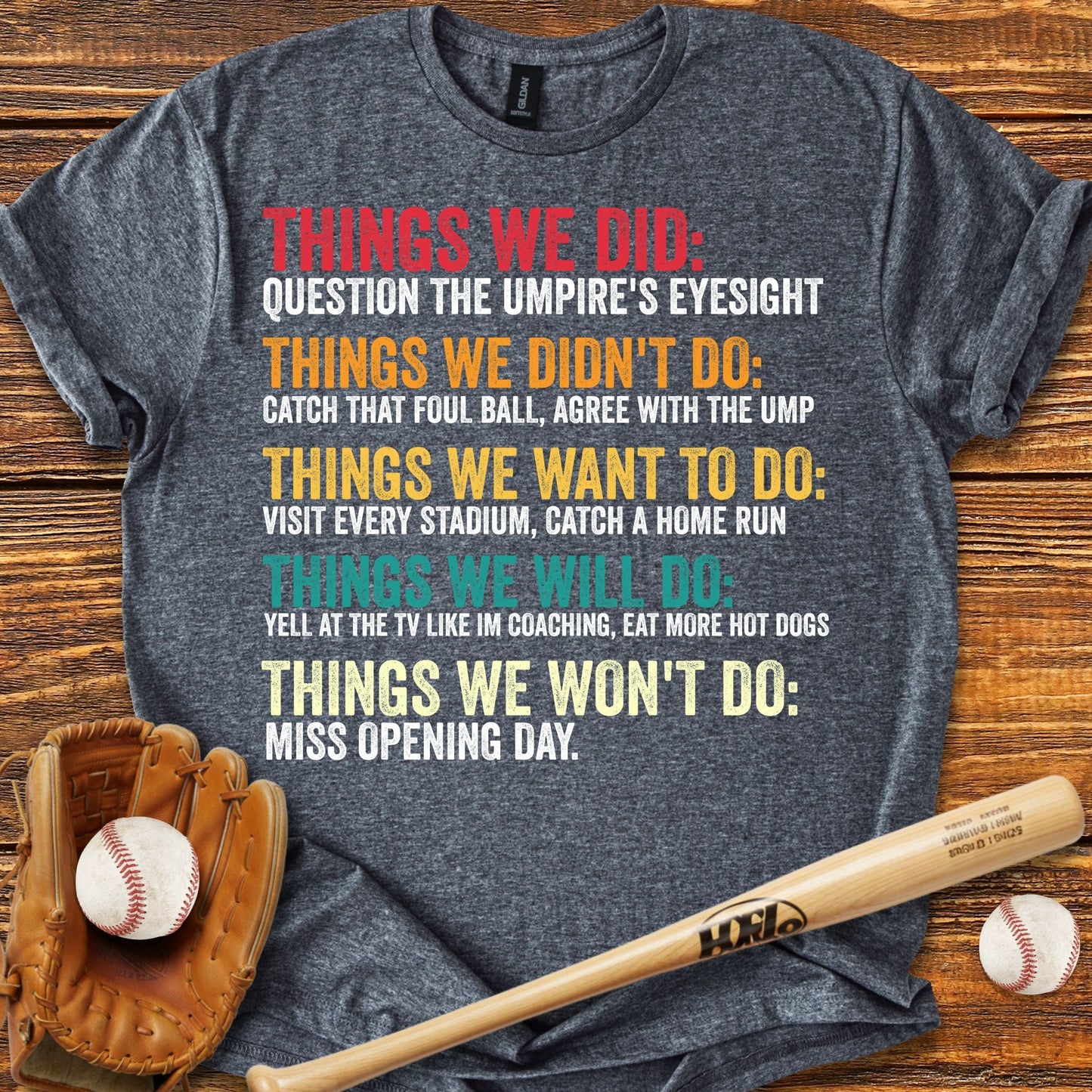 Things We Did Baseball T-Shirt - HomeRun PrintsT-Shirt