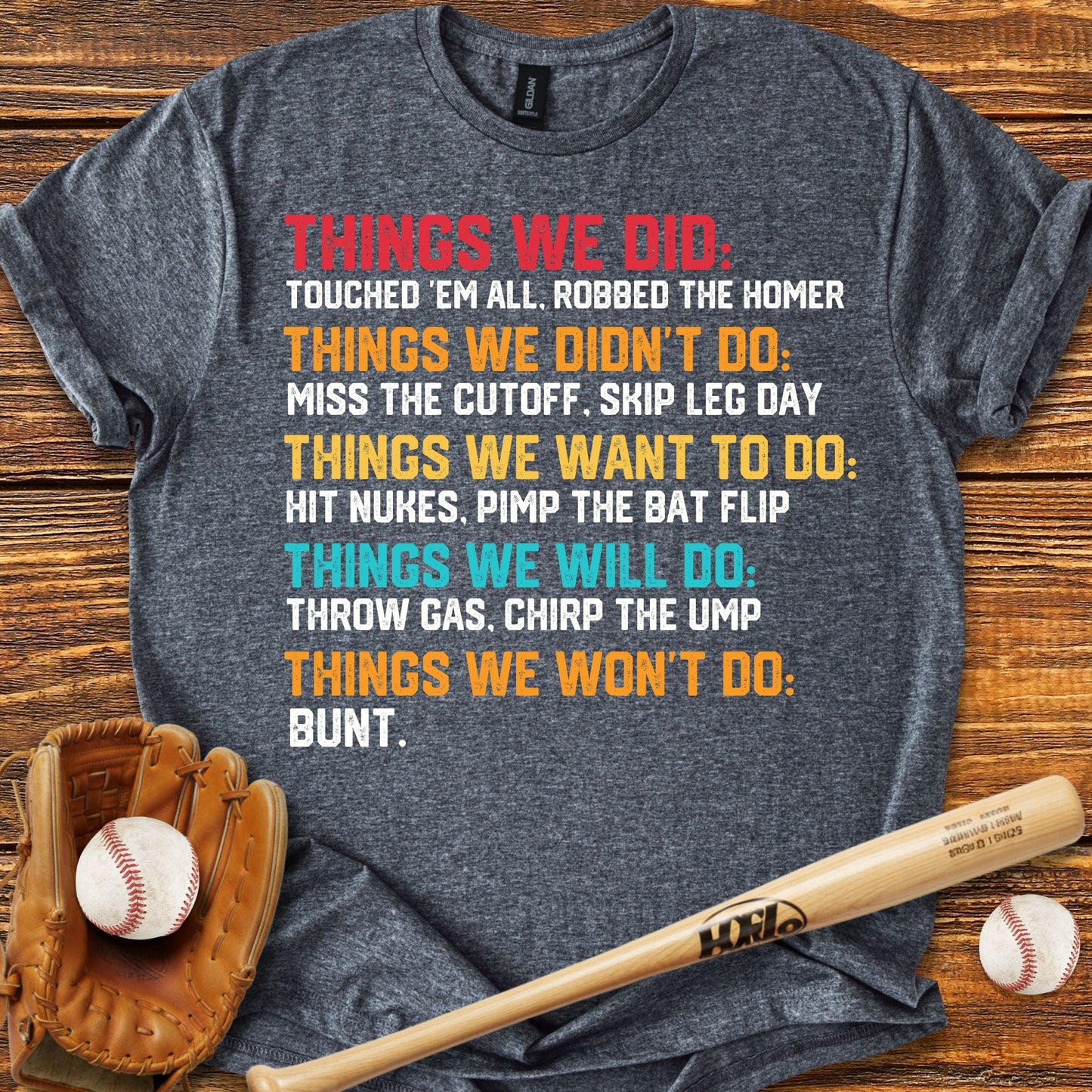 Things We Did Baseball T-Shirt - HomeRun PrintsT-Shirt