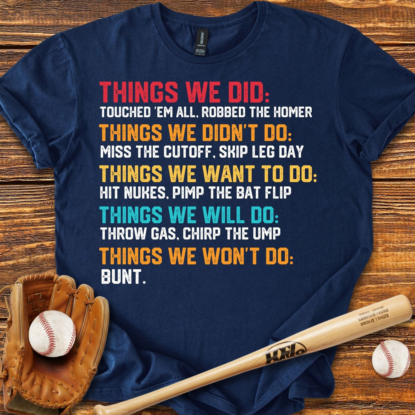 Things We Did Baseball T-Shirt - HomeRun PrintsT-Shirt