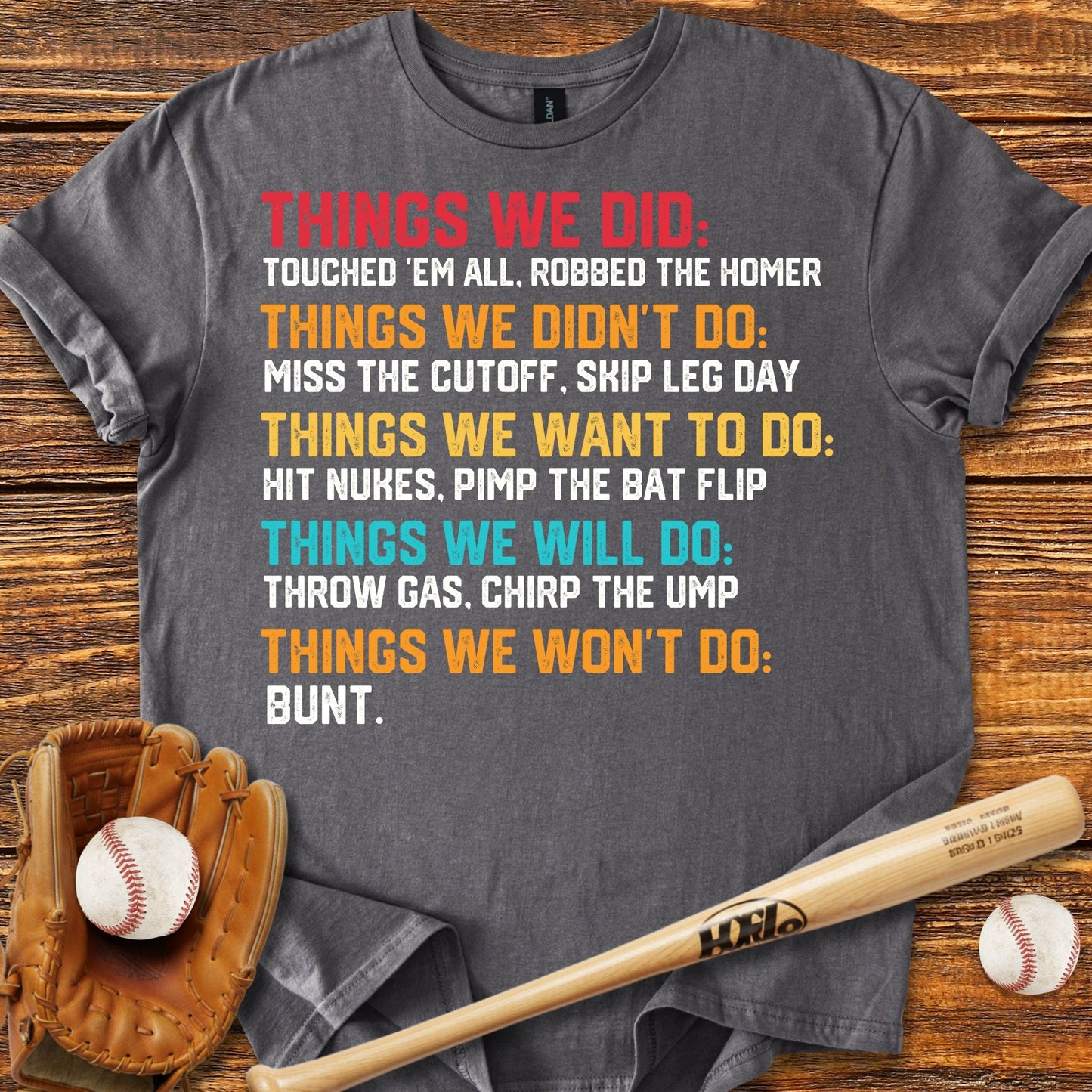 Things We Did Baseball T-Shirt - HomeRun PrintsT-Shirt