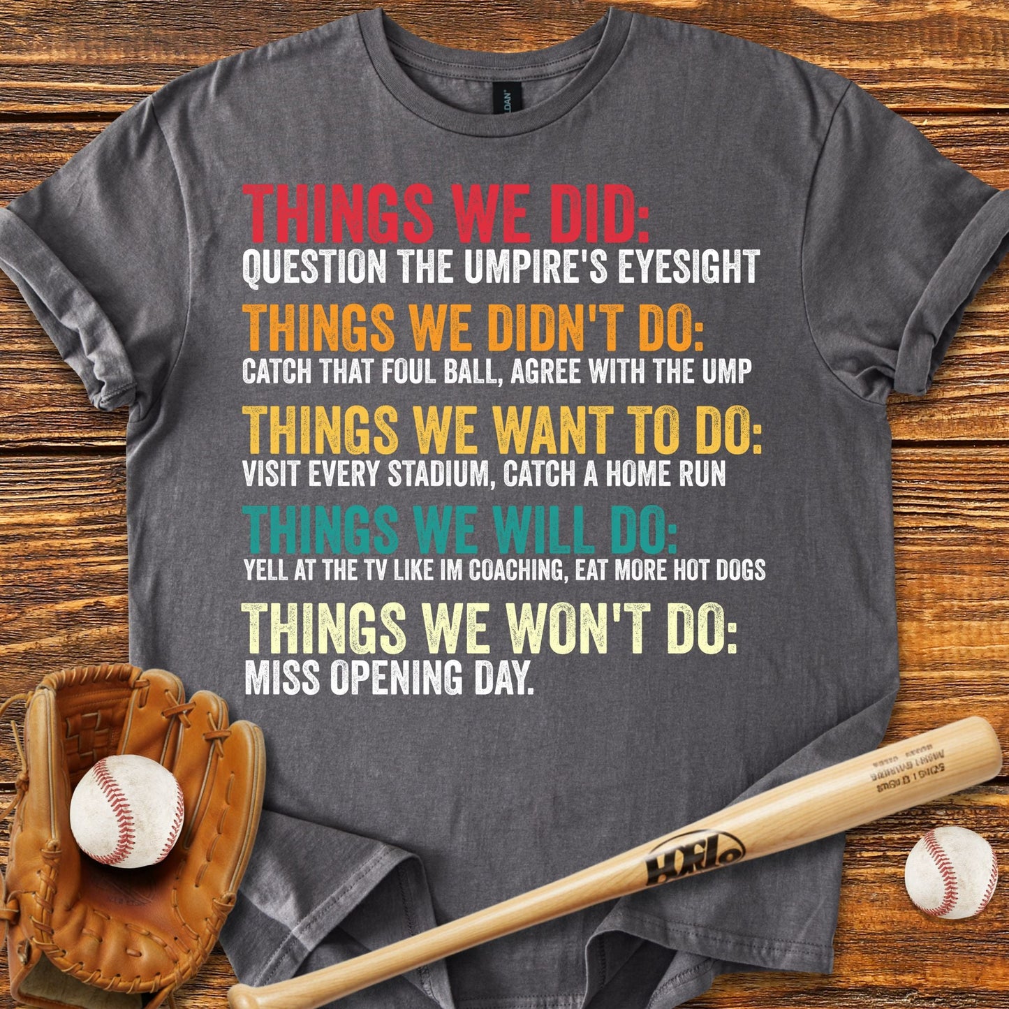 Things We Did Baseball T-Shirt - HomeRun PrintsT-Shirt