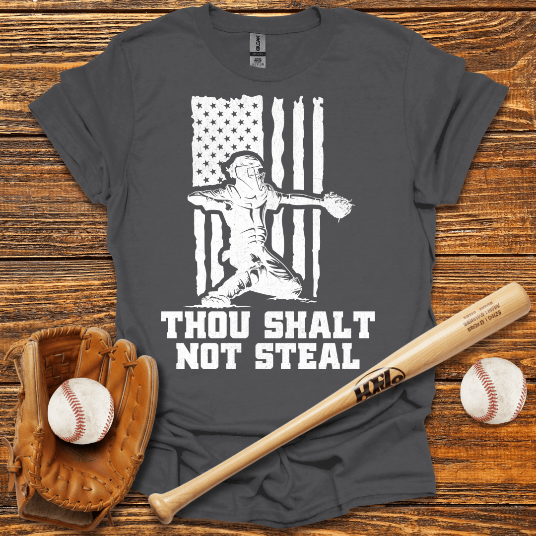 Thou Shalt Not Steal Catcher T-Shirt - HomeRun PrintsT-Shirt