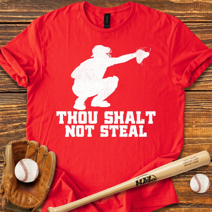 Thou Shalt Not Steal Catcher T-Shirt - HomeRun PrintsT-Shirt