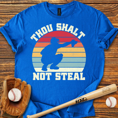Thou Shalt Not Steal Catcher T-Shirt - HomeRun PrintsT-Shirt