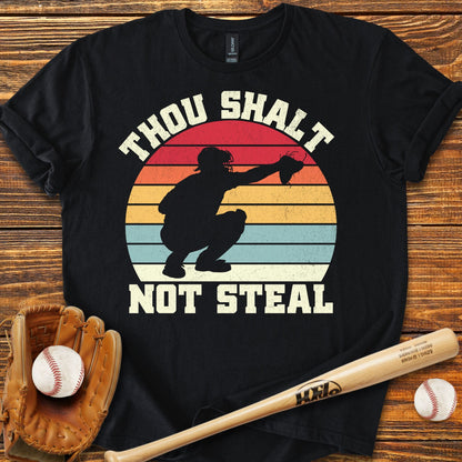 Thou Shalt Not Steal Catcher T-Shirt - HomeRun PrintsT-Shirt