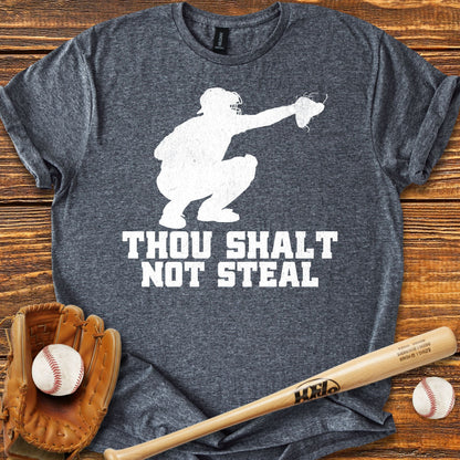 Thou Shalt Not Steal Catcher T-Shirt - HomeRun PrintsT-Shirt