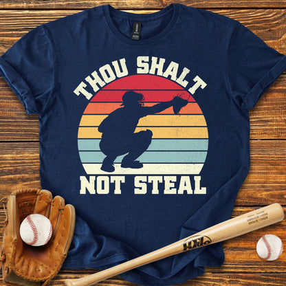 Thou Shalt Not Steal Catcher T-Shirt - HomeRun PrintsT-Shirt