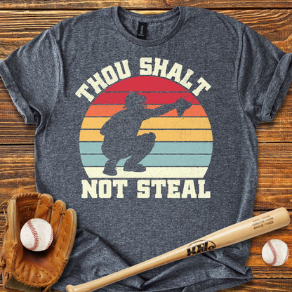 Thou Shalt Not Steal Catcher T-Shirt - HomeRun PrintsT-Shirt