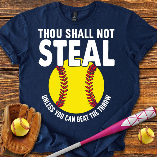 Thou Shalt Not Steal Softball T-Shirt - HomeRun PrintsT-Shirt