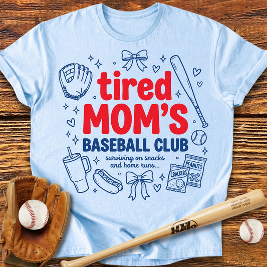 Tired Moms Baseball Clube T-Shirt - HomeRun PrintsT-Shirt
